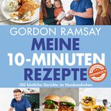 Buchcover von "Meine 10-Minuten Rezepte: 100 köstliche Gerichte im Handumdrehen"