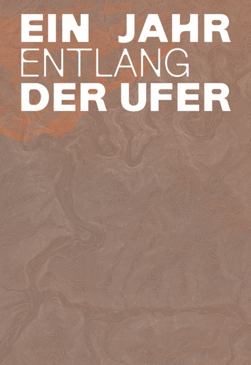 Cover des Fotoprojekts "Ein Jahr entlang der Ufer", es zeigt eine topographische Karte mit Linien