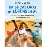Nick Martin, "Die geilste Lücke im Lebenslauf. The Next Lebel: Meine Reiseabenteuer in bildgewaltiger Form", erschienen im Oktober 2023 im Conbook Verlag