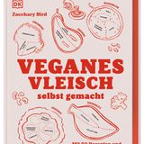 Mehr vegane Rezepte finden Sie hier: "Veganes Vleisch selbst gemacht" von Zacchary Bird. Erschienen im DK-Verlag. 304 Seiten. 34,95 Euro. (erhältlich u.a. bei Thalia, Amazon und buecher.de)