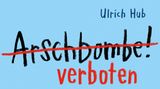 Cover "Arschbombe verboten"