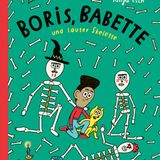 Cover "Boris, Babette und lauter Skelette"