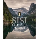 "Sisi. Es lebe die Freiheit. Lieblingswege einer unbeugsamen Kaiserin", Sandra Freudenberg und Andy Dauer, erschienen im Frederking & Thaler Verlag, 208 Seiten, 34,99 Euro.