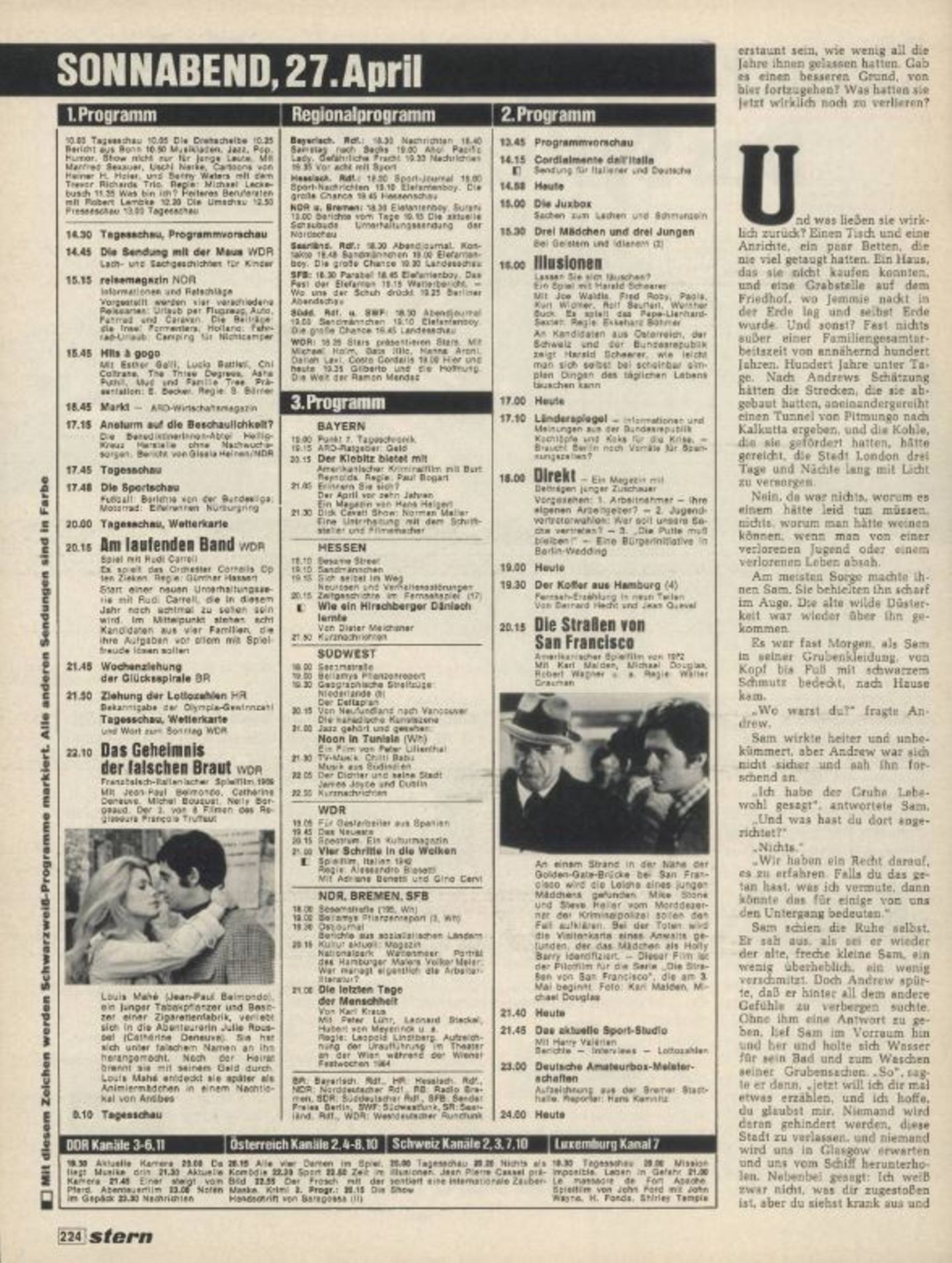 Bestandteil des stern ist auch das aktuelle Fernsehprogramm. 1974 ist die Zeit der großen Samstagabendshows. Die ARD zeigt um 20.15 Uhr die erste Ausgabe von "Am laufenden Band" mit Rudi Carrell, im ZDF gibt es den Spielfilm "Die Straßen von San Francisco".