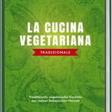 La Cucina Vegetariana Tradizionale