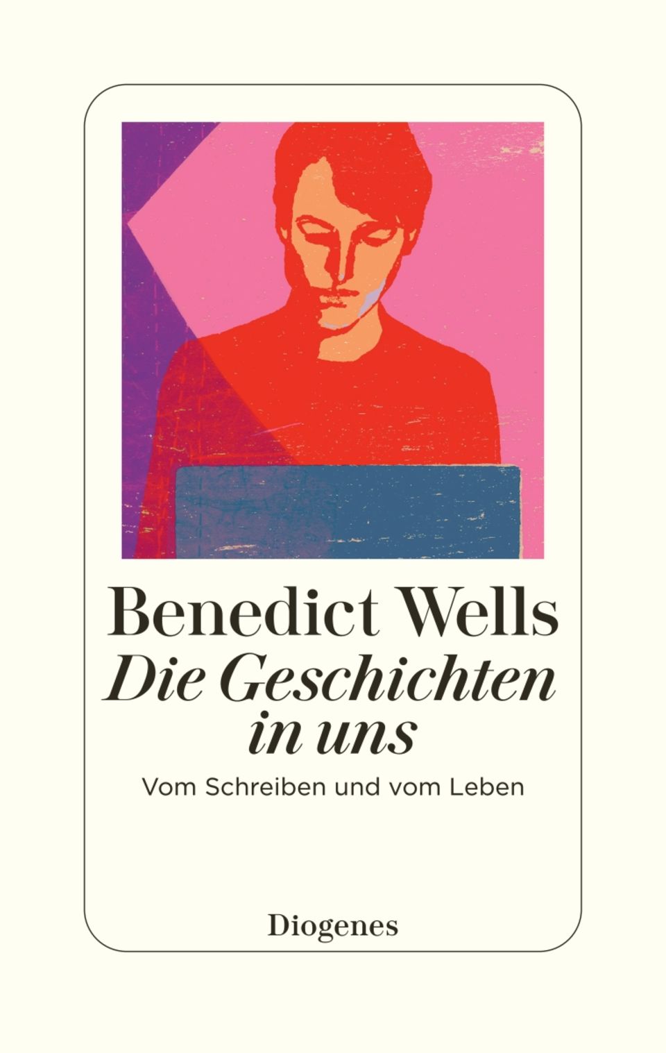 Benedict Wells: "Die Geschichten in uns", Diogenes, 400 S., 26 Euro
