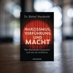 Cover: "Narzissmus, Verführung und Macht" von Bärbel Wardetzki