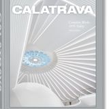 "Calatrava. Complete Works 1979–Today" von Philip Jodidio. Taschen Verlag, Mehrsprachig, 688 Seiten, 200 Euro. Hier bestellbar.