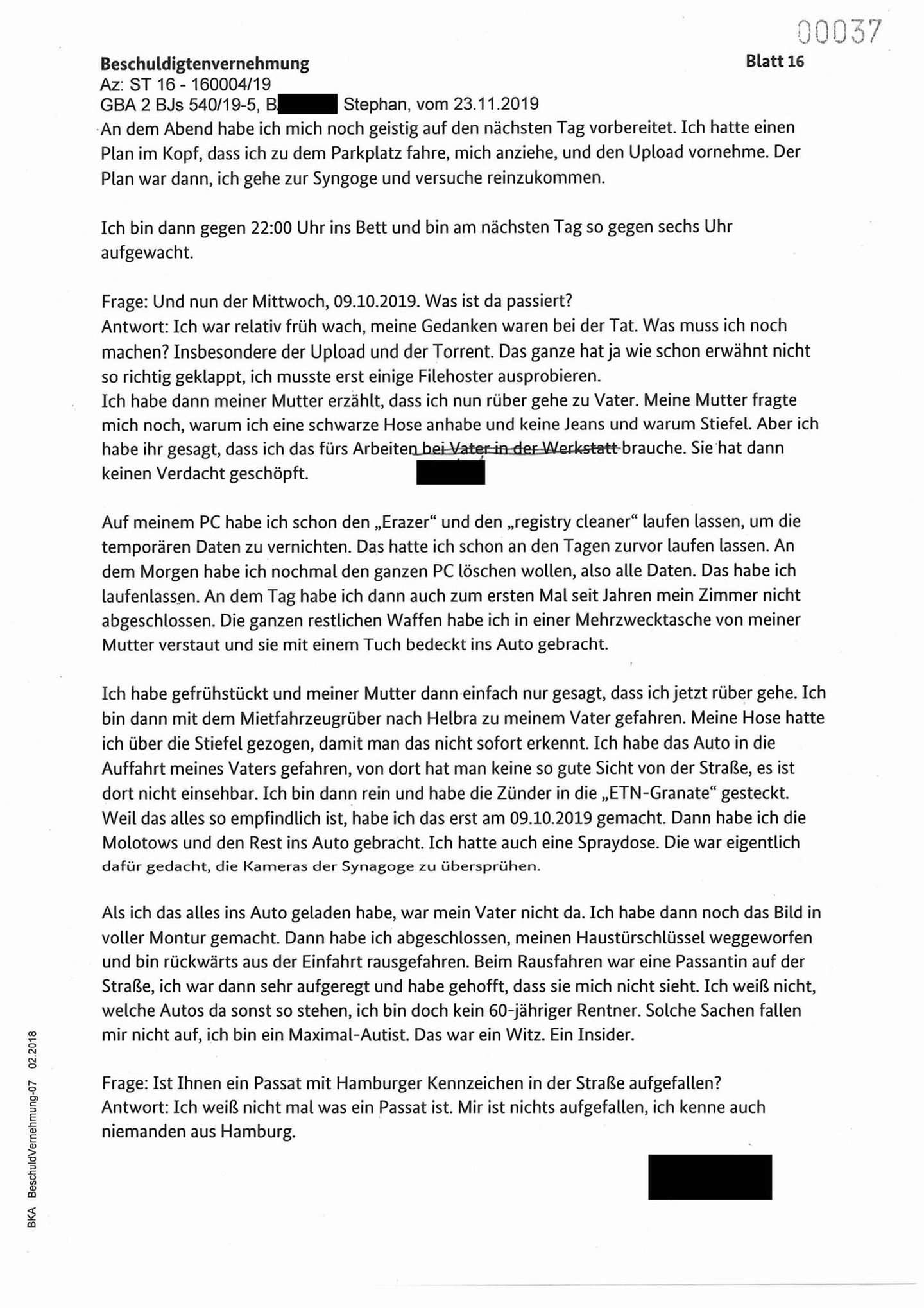 "Ich war relativ früh wach, meine Gedanken waren bei der Tat."