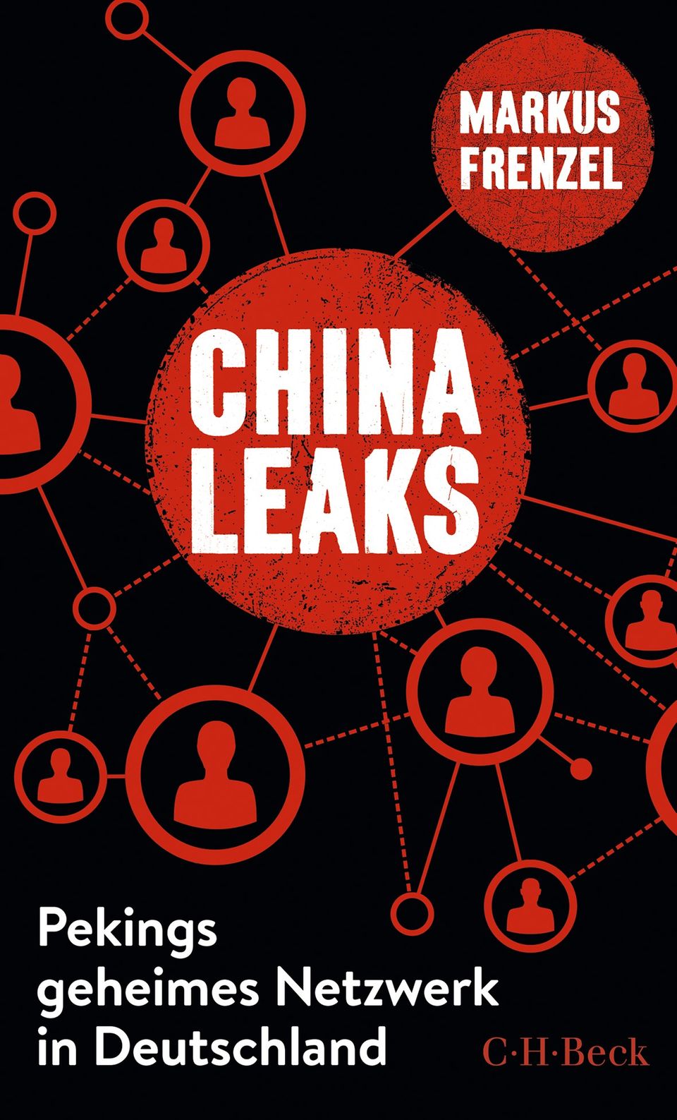 Markus Frenzel: "ChinaLeaks. Pekings geheimes Netzwerk in Deutschland", 379 Seiten, C.H. Beck, 20 Euro, erhältlich bei Anbietern wie Amazon und Thalia