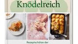 ALPEN: "Knödelreich" von Elisabeth Grabmer, Katharina Seiser, Magdalena Wieser (Brandstätter Verlag), erhältlich bei Anbietern wie Amazon und Thalia