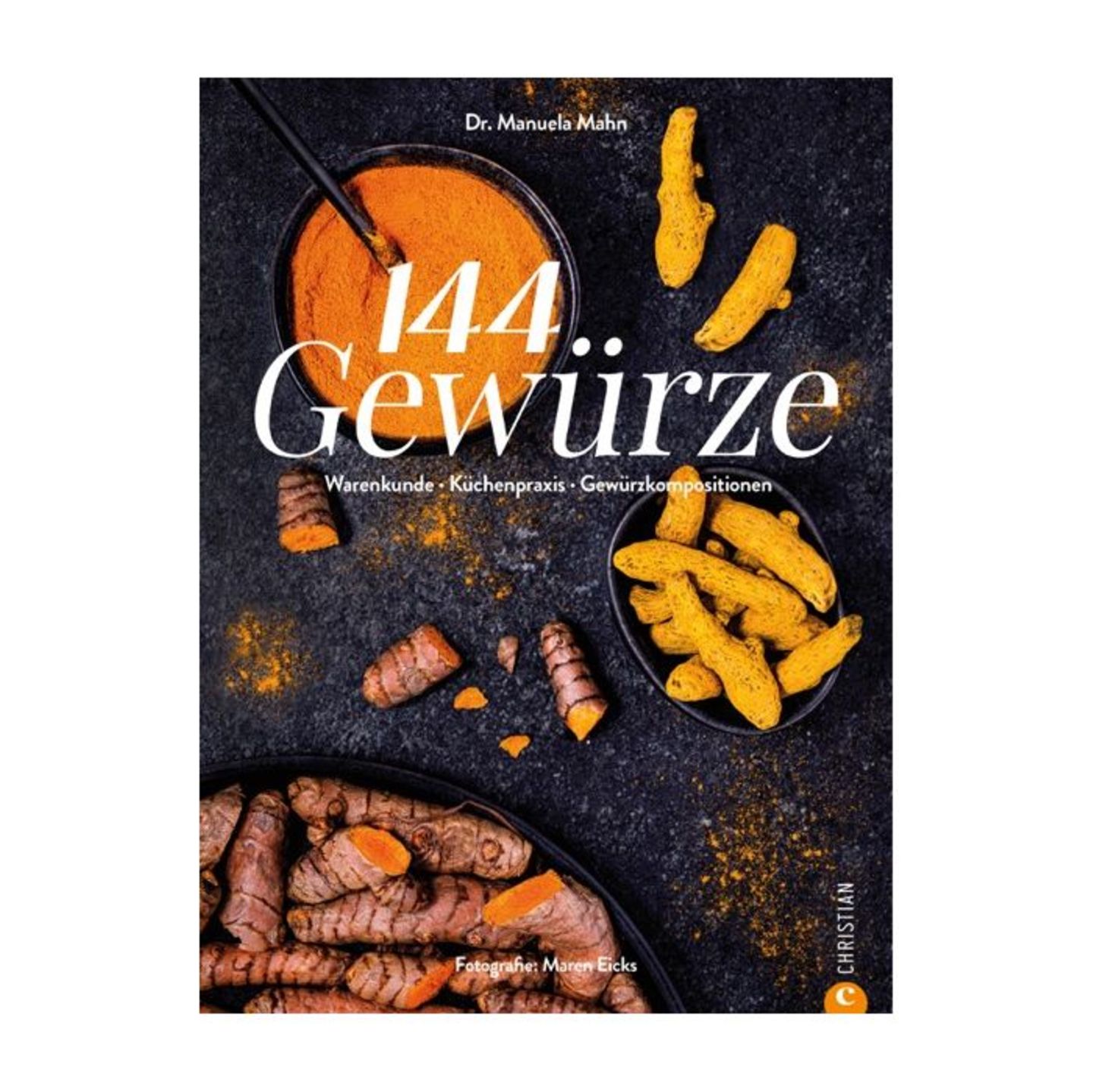 WARENKUNDE: "144 Gewürze" von Dr. Manuela Mahn (Christian), erhältlich bei Anbietern wie Amazon und Thalia