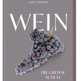 WEIN: "Wein – Die große Schule" von Jens Priewe (ZS - ein Verlag der Edel Verlagsgruppe), erhältlich bei Anbietern wie Amazon und Thalia