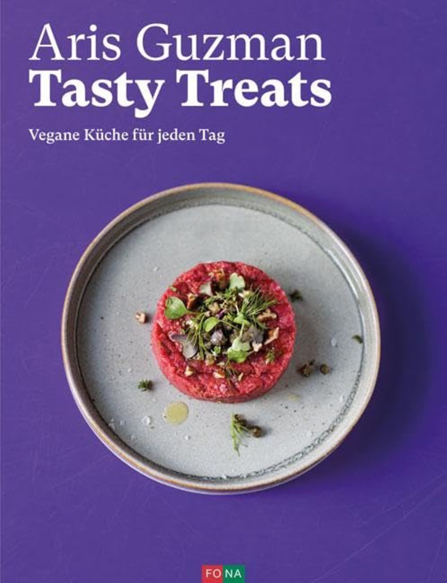 VEGAN: "Tasty treats" von Aris Guzman (FONA Verlag), erhältlich bei Anbietern wie Amazon und Thalia