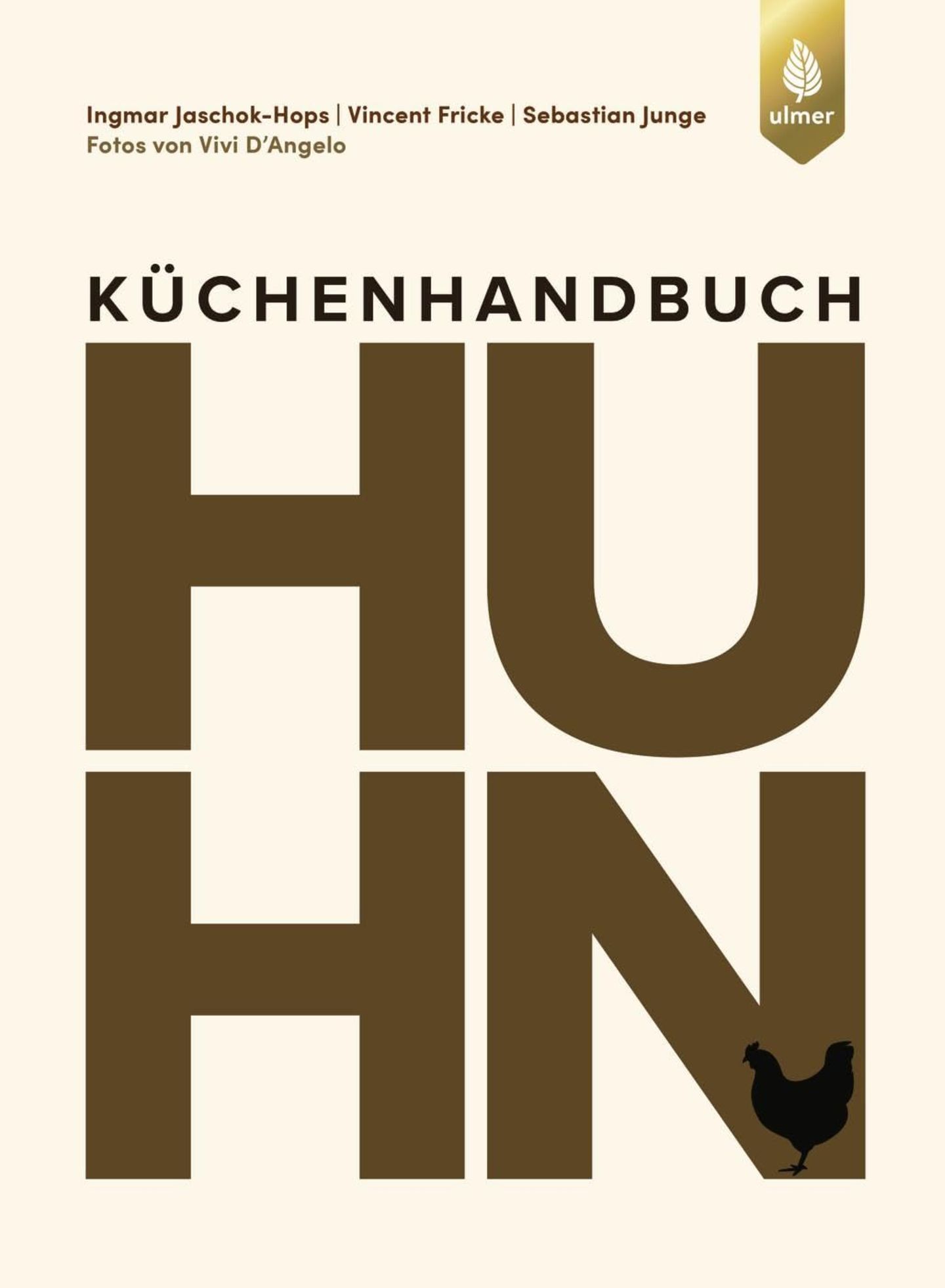 FLEISCH: "Küchenhandbuch Huhn" von Ingmar Jaschok-Hops, Vincent Fricke, Sebastian Junge (Verlag Eugen Ulmer), erhältlich bei Anbietern wie Amazon und Thalia