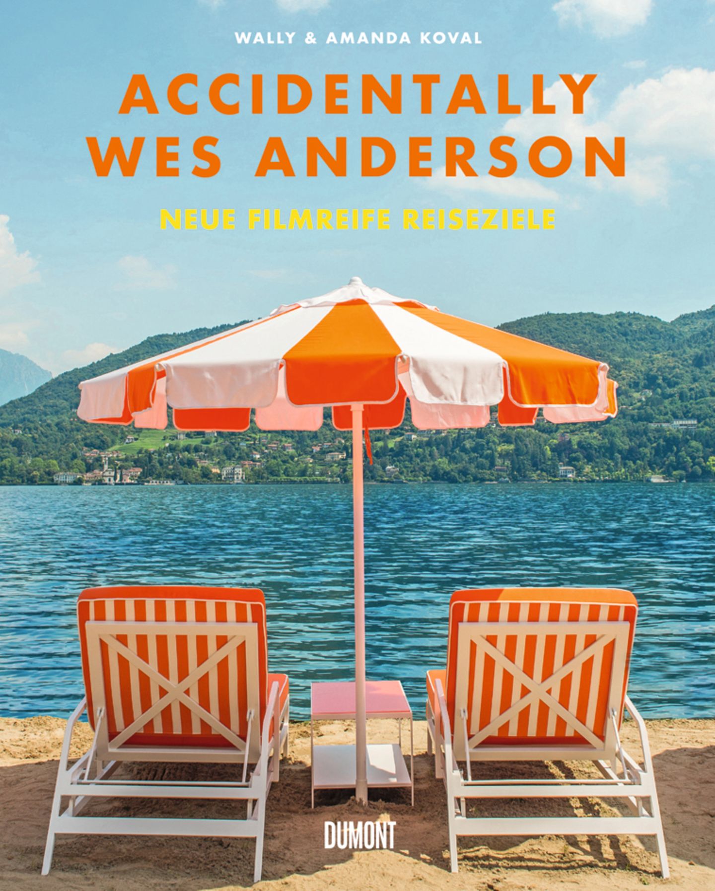Cover: Amanda & Wally Koval »Accidentally Wes Anderson«