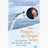 Eckart von Hirschhausen: "Der Pinguin, der fliegen lernte" – was wir uns von ihm abgucken können