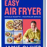 Mehr Rezepte finden Sie hier: "Easy Air Fryer" von Jamie Oliver. Erschienen im DK-Verlag. 224 Seiten. 24,95 Euro.