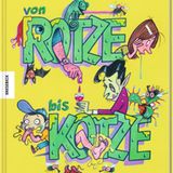 Cover: "Von Rotze bis Kotze"