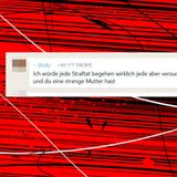 "Ich würde jede Straftat begehen wirklich jede aber versuche das mal wenn du 14 bis und du eine strenge Mutter hast