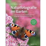 Weitere Tipps, wie man die Biodiversität im eigenen Garten fördert und für eindrucksvolle Fotografien nutzt, finden Sie in Jonathan Fiebers Buch "Naturfotografie im Garten", 2025 erschienen im dpunkt.verlag, online erhältlich auch bei Thalia oder Amazon