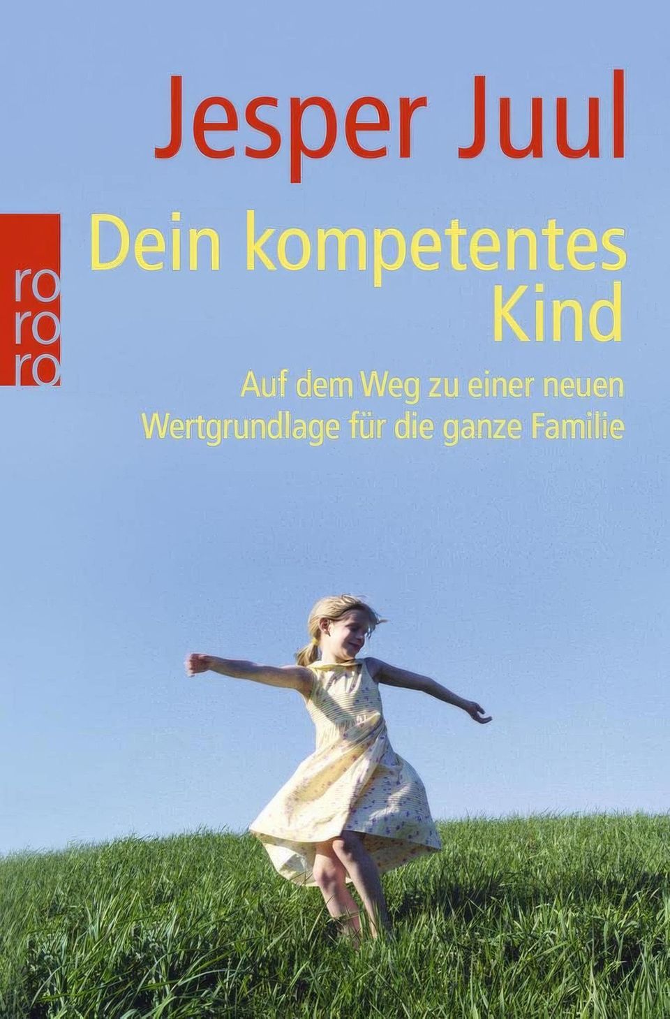 Dein kompetentes Kind von Jesper Juul
