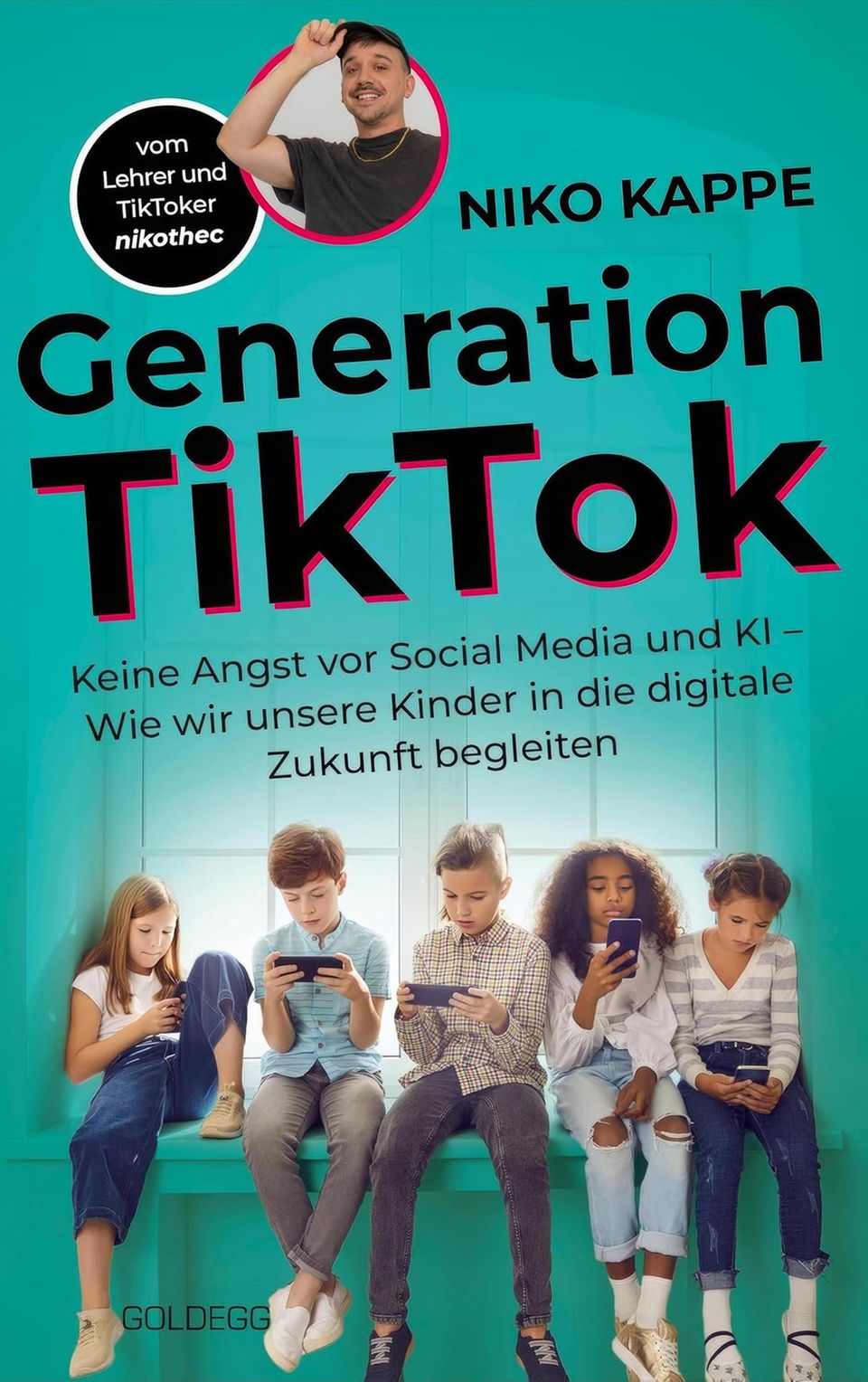 Generation TikTok von Niko Kappe