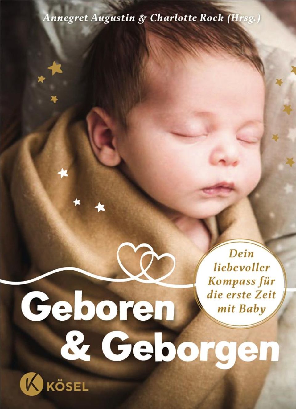 Geboren und Geborgen von Augustin und Rock