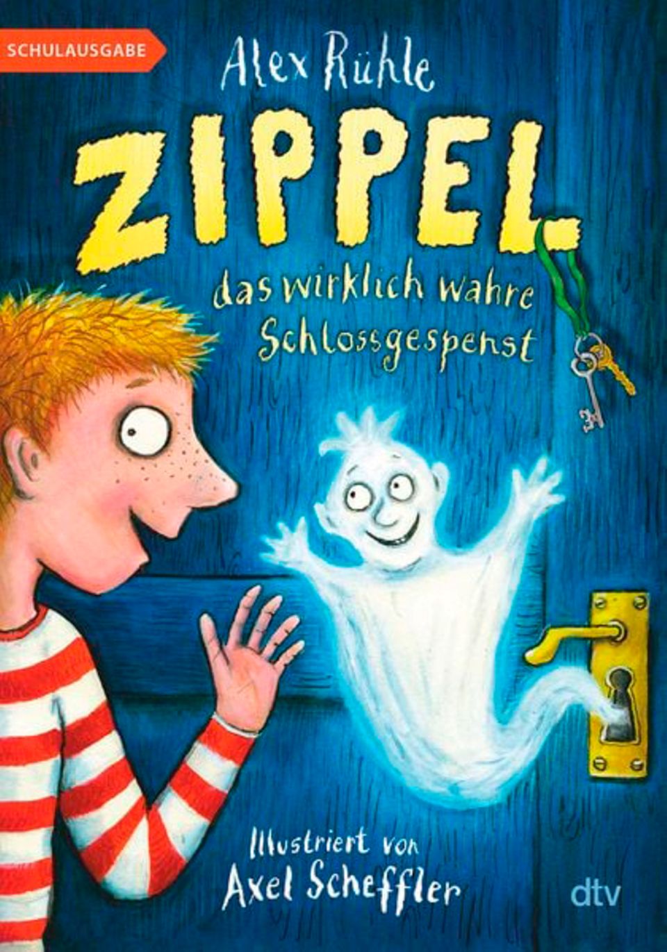 Alex Rühle: "Zippel, das wirklich wahre Schlossgespenst" Alex Rühle: "Zippel, das wirklich wahre Schlossgespenst", Buchcover