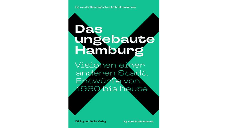 Cover von "Das ungebaute Hamburg", 2025