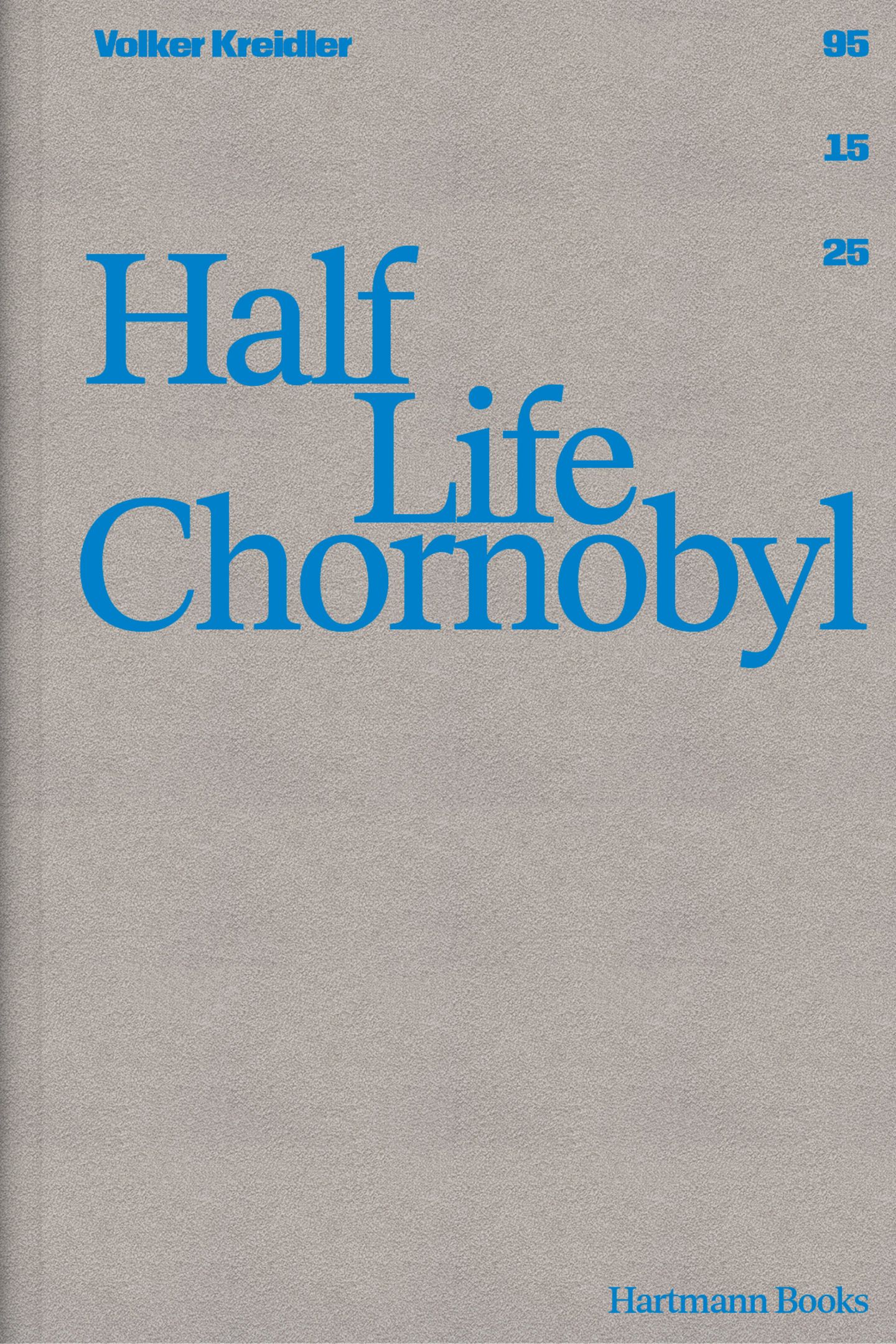 Der Bildband „Half Life Chornobyl“ von Volker Kreidler erschien im Hartmann Verlag. 240 Seiten, ca. 48 Euro.