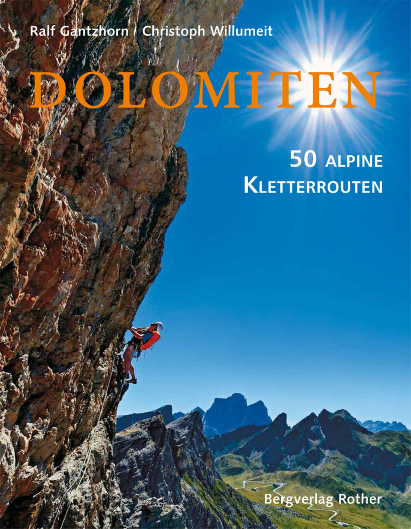 Übernommen aus: "Dolomiten - 50 alpine Kletterrouten" von Ralf Gantzhorn und Christoph Willumeit. Erschienen im Bergverlag Rother, 272 Seiten zum Preis von 49,90 Euro.