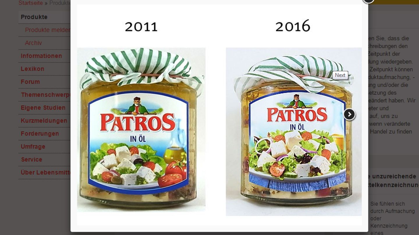 5 Jahre Lebensmittelklarheit: Auch bei Patros in Öl fühlen sich Kunden getäuscht - denn sie erwarten bei griechischem Käse nun mal ein Produkt aus Schafsmilch. Doch in diesem Glas ist aus Öl nur Käse aus Kuhmilch. Die ist natürlich billiger. Doch offenbar hat der Hersteller erkannt, dass die Nachfrage nach Schafs- und Ziegenmilchprodukten steigt. Und hat nun eine Variante mit Schafsmilch im Angebot. Das ändert leider nicht die Verbraucherenttäuschung bei diesem Käse. Auch bei Patros in Öl fühlen sich Kunden getäuscht - denn sie erwarten bei griechischem Käse nun mal ein Produkt aus Schafsmilch. Doch in diesem Glas ist aus Öl nur Käse aus Kuhmilch. Die ist natürlich billiger. Doch offenbar hat der Hersteller erkannt, dass die Nachfrage nach Schafs- und Ziegenmilchprodukten steigt. Und hat nun eine Variante mit Schafsmilch im Angebot. Das ändert leider nicht die Verbraucherenttäuschung bei diesem Käse.