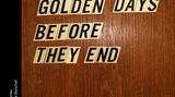 "Golden Days Before They End": Ein Hoch auf die Eckkneipe!