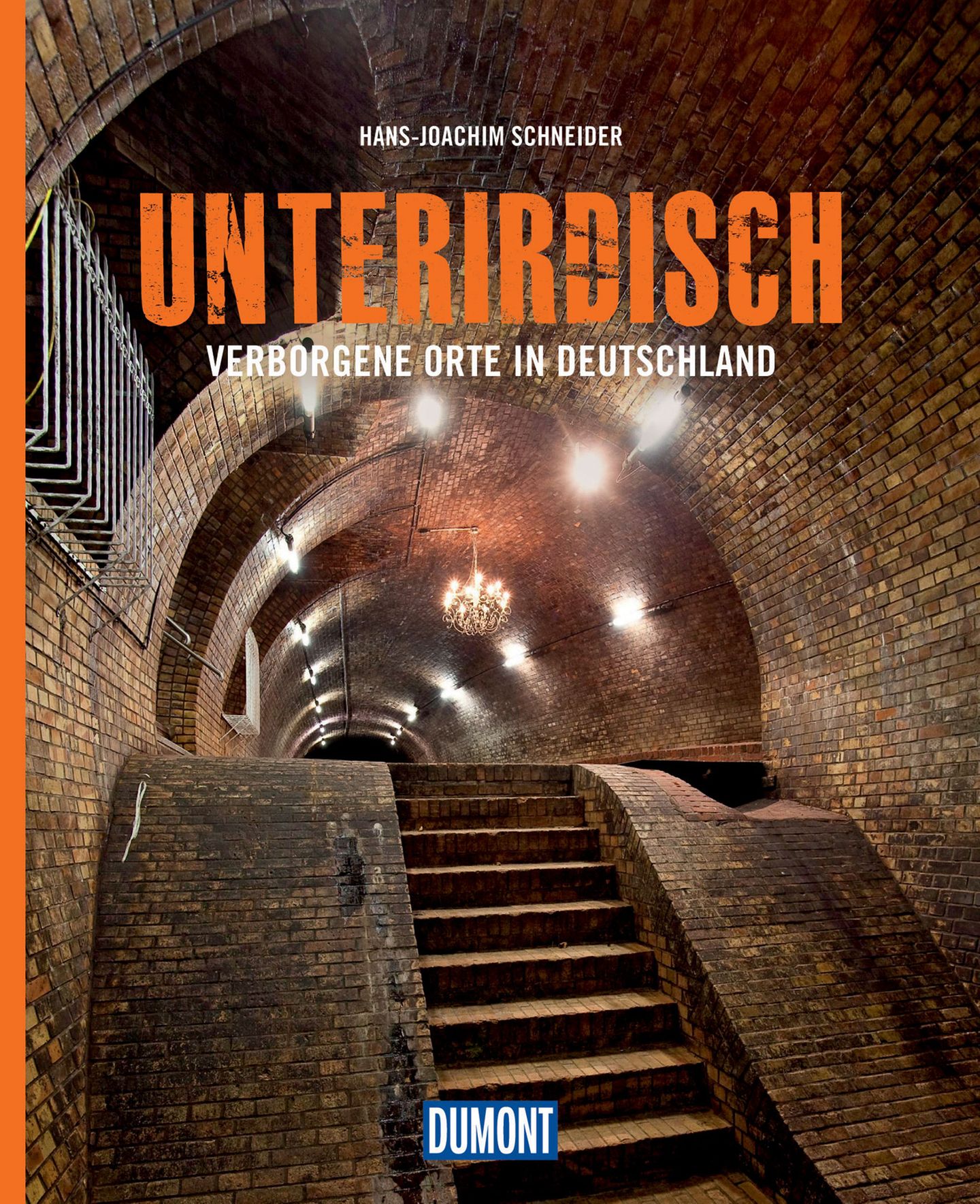 Unterirdisch – Verborgene Orte in Deutschland