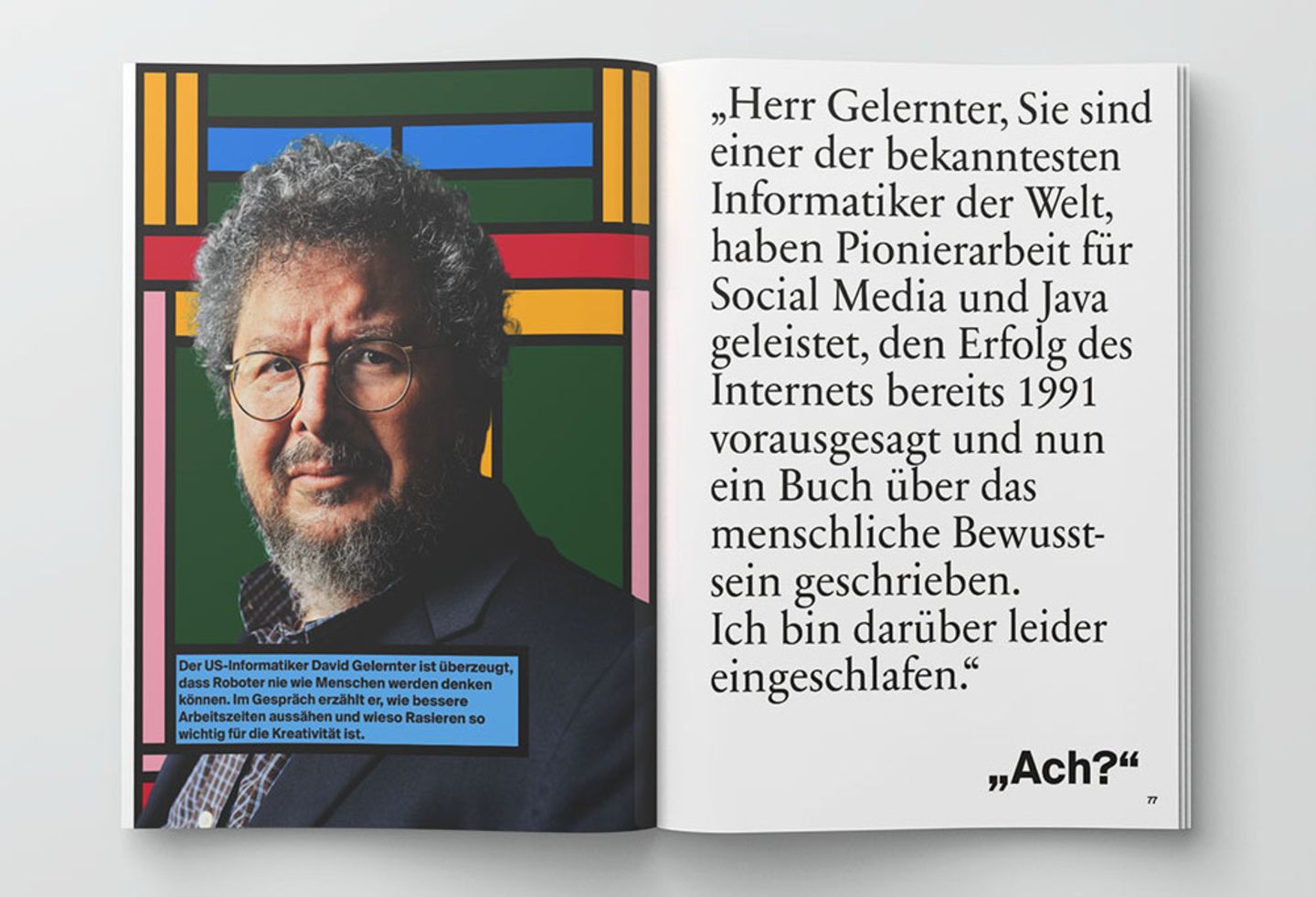 Der US-Informatiker David Gelernter ist überzeugt, dass uns Roboter nie ersetzen können