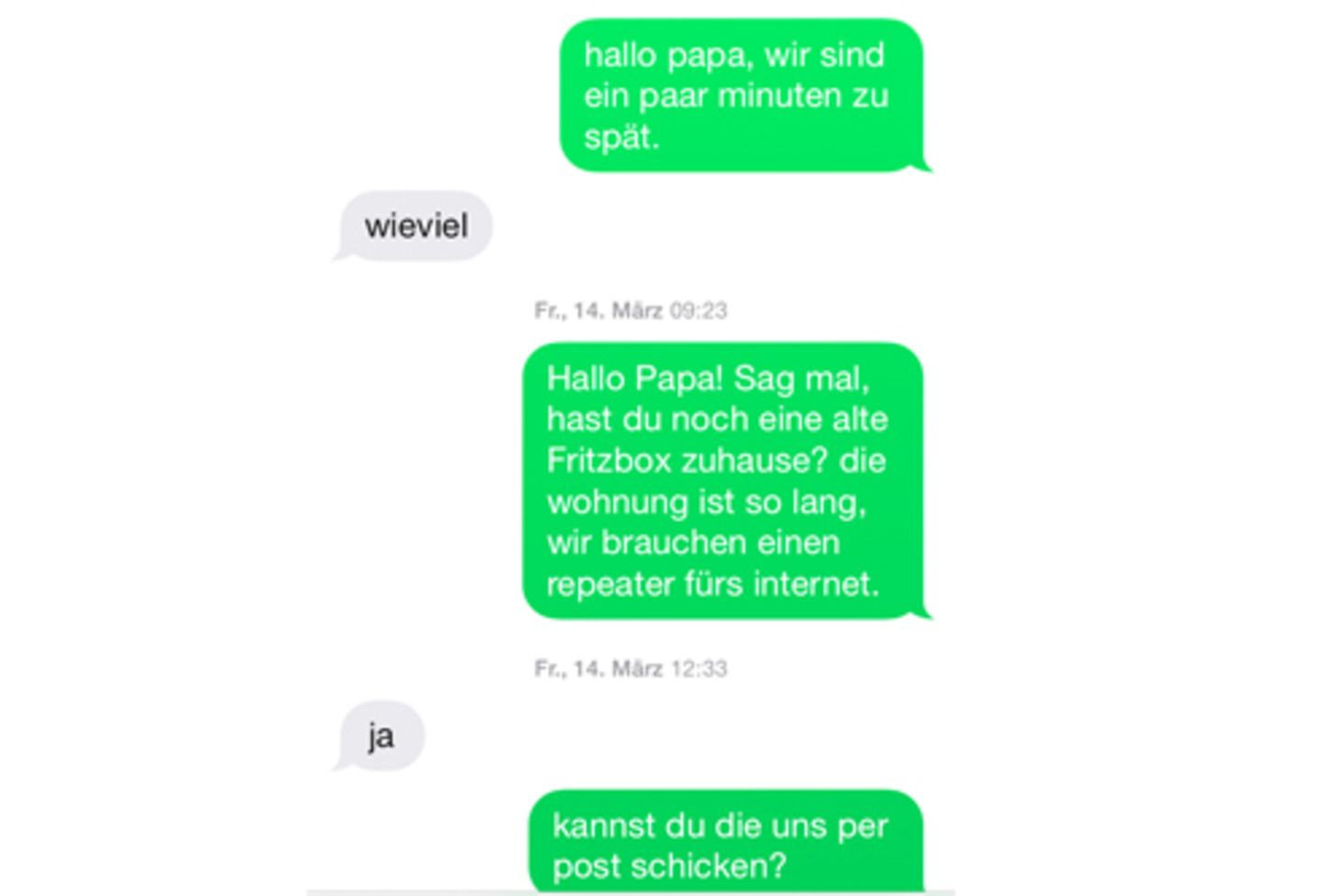 Der Vater einer unserer Redakteurinnen hält es lieber etwas knapper...