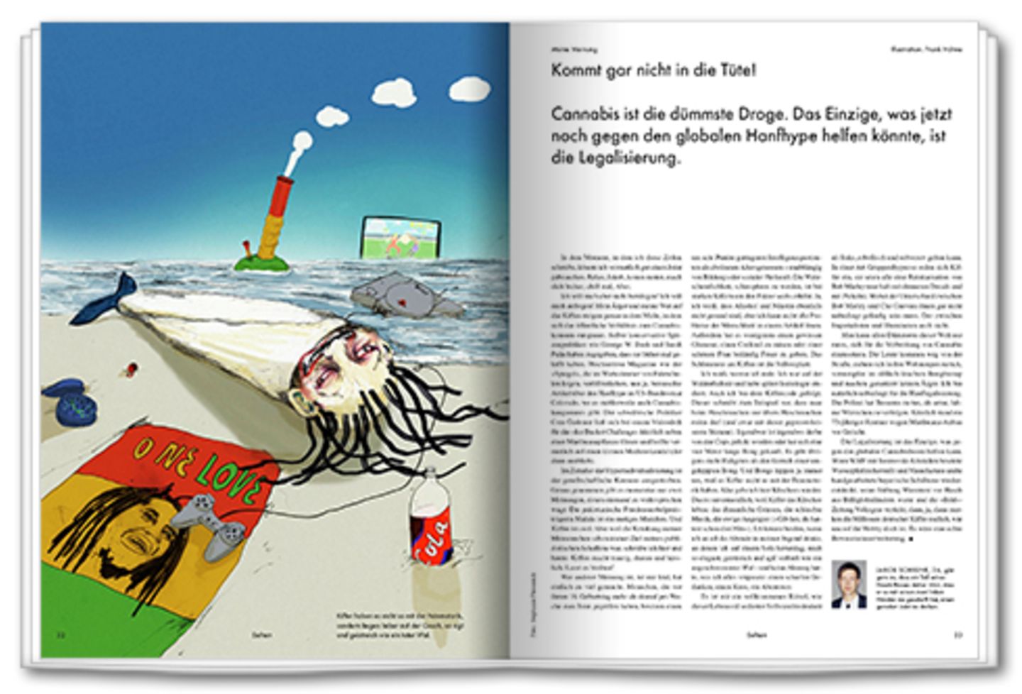 Kommt gar nicht in die Tüte! Cannabis ist die dümmste Droge überhaupt. Gegen den Hanfhype kann nur die Legalisierung helfen