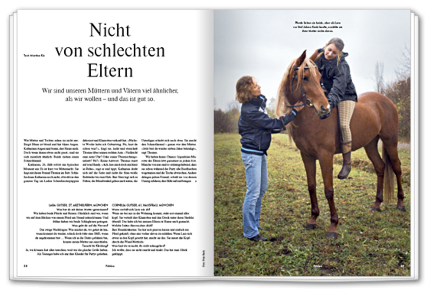 Wir sind unseren Müttern und Vätern viel ähnlicher, als wir wollen. Und das ist gut so Wir sind unseren Müttern und Vätern viel ähnlicher, als wir wollen. Und das ist gut so