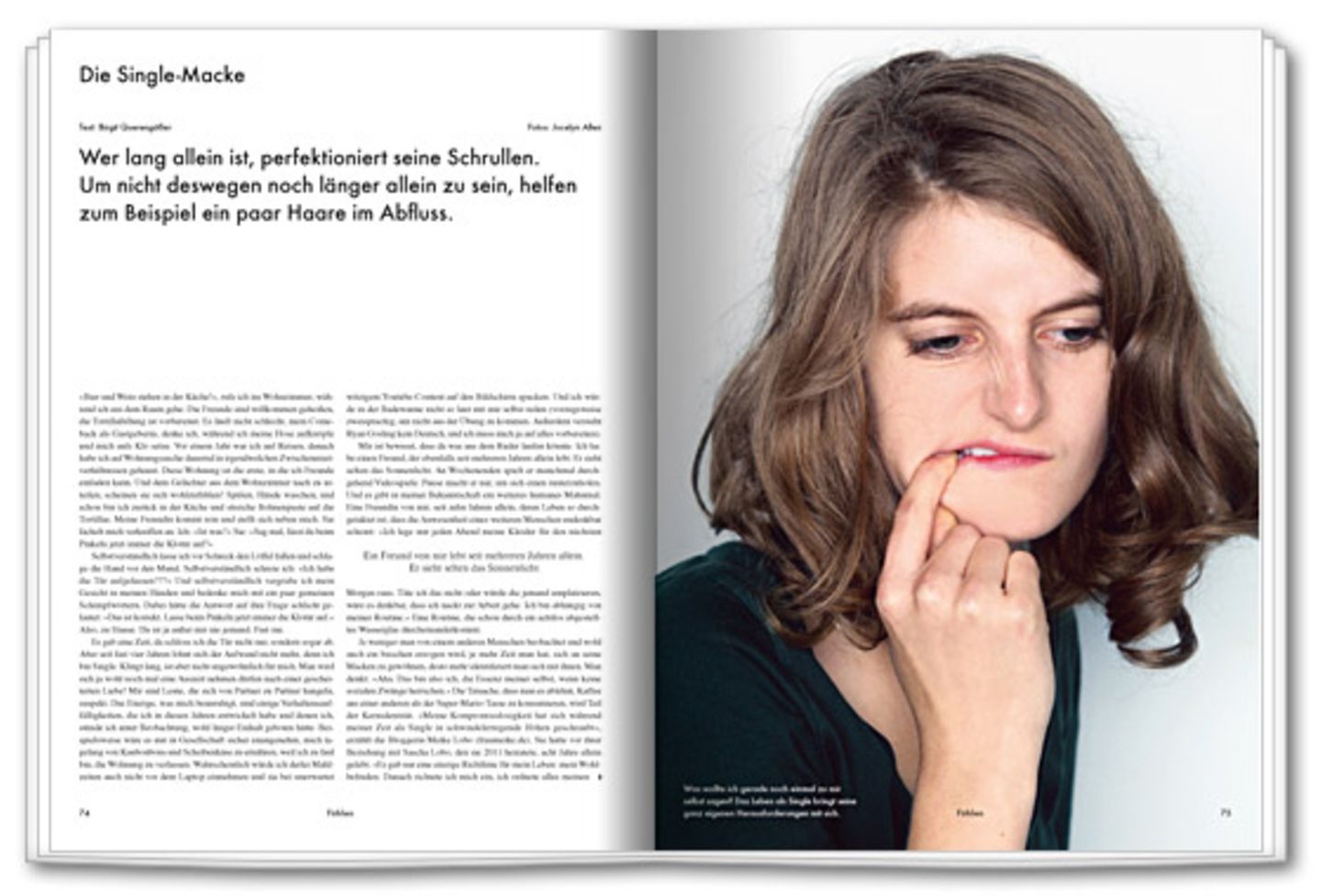 Die Single-Falle. Wer lange allein ist, perfektioniert seine Schrullen. Da helfen ein paar Haare im Abfluss.