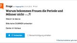 Warum bekommen Frauen die Periode und Männer nicht?!