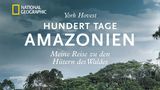 aus: "Hundert Tage Amazonien. Meine Reise zu den Hütern des Waldes" von York Hovest. Erschienen bei National Geographic, 220 Seiten, Preis: 49,99 Euro.