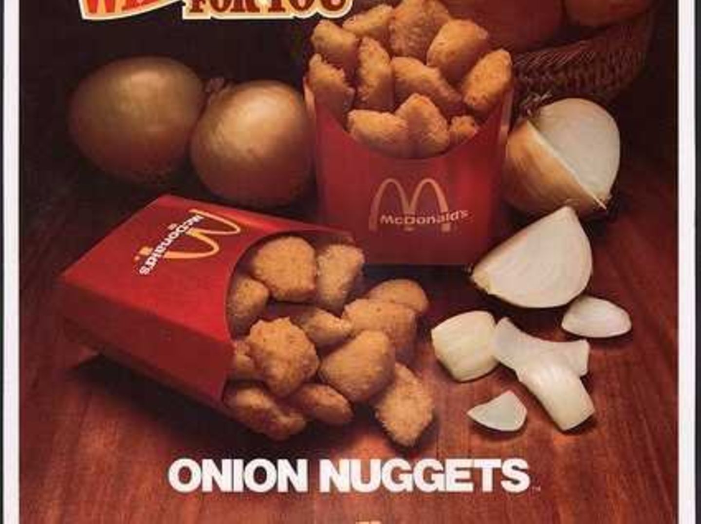 McDonald's Onion Nuggets  Warum Hühnchen, wenn man Zwiebeln essen kann? Auf diese absurde Idee kam McDonald's in den 70er Jahren. Der Erfolg blieb verständlicherweise aus.