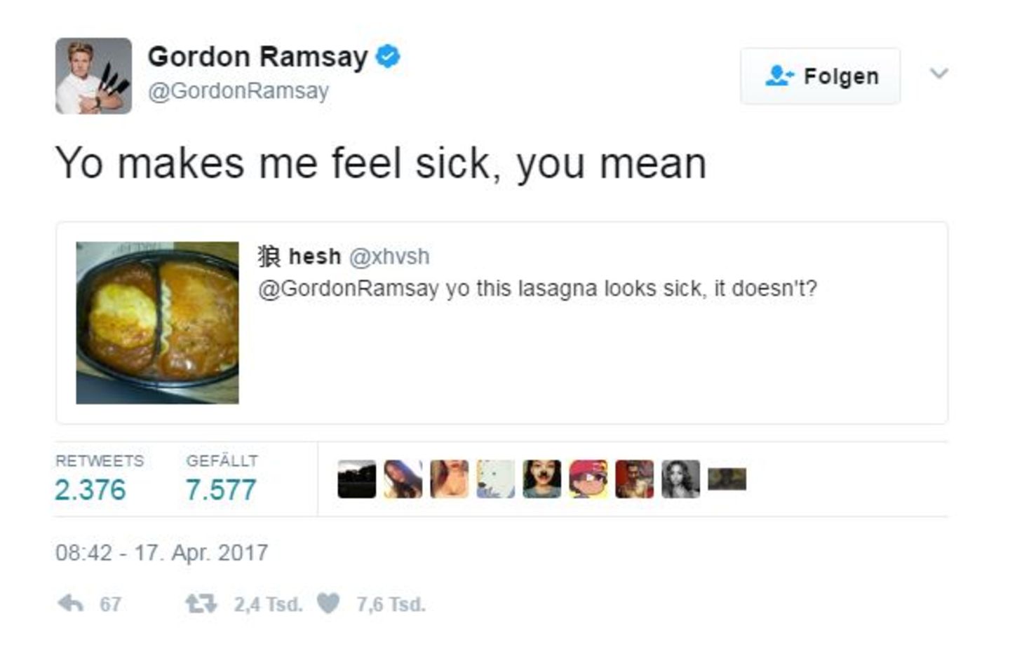 Ein Twitter-User möchte gerne wissen, ob seine Lasagne "sick", also cool aussieht. Gordon Ramsay erwidert ganz trocken, dass ihn diese Lasagne "sick" mache. Meint damit aber das Wort für krank.