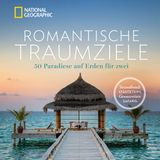 Aus: "Romantische Traumziele - 50 Paradiese auf Erden" von Abbie Kozolchyk. Erschienen bei National Geographic, 256 Seiten, Preis: 30 Euro.