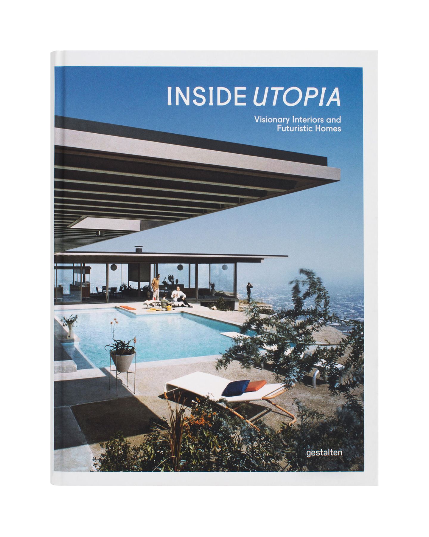 Inside Utopia - Visionary Interiors and Futuristic Homes