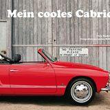 Chris Haddon und Lyndon McNeil (Fotos)  Mein cooles Cabrio  Gebunden, 160 Seiten, mit 200 farbigen Abbildungen,  aus dem Englischen von Claudia Arlinghaus, 19,95 Euro