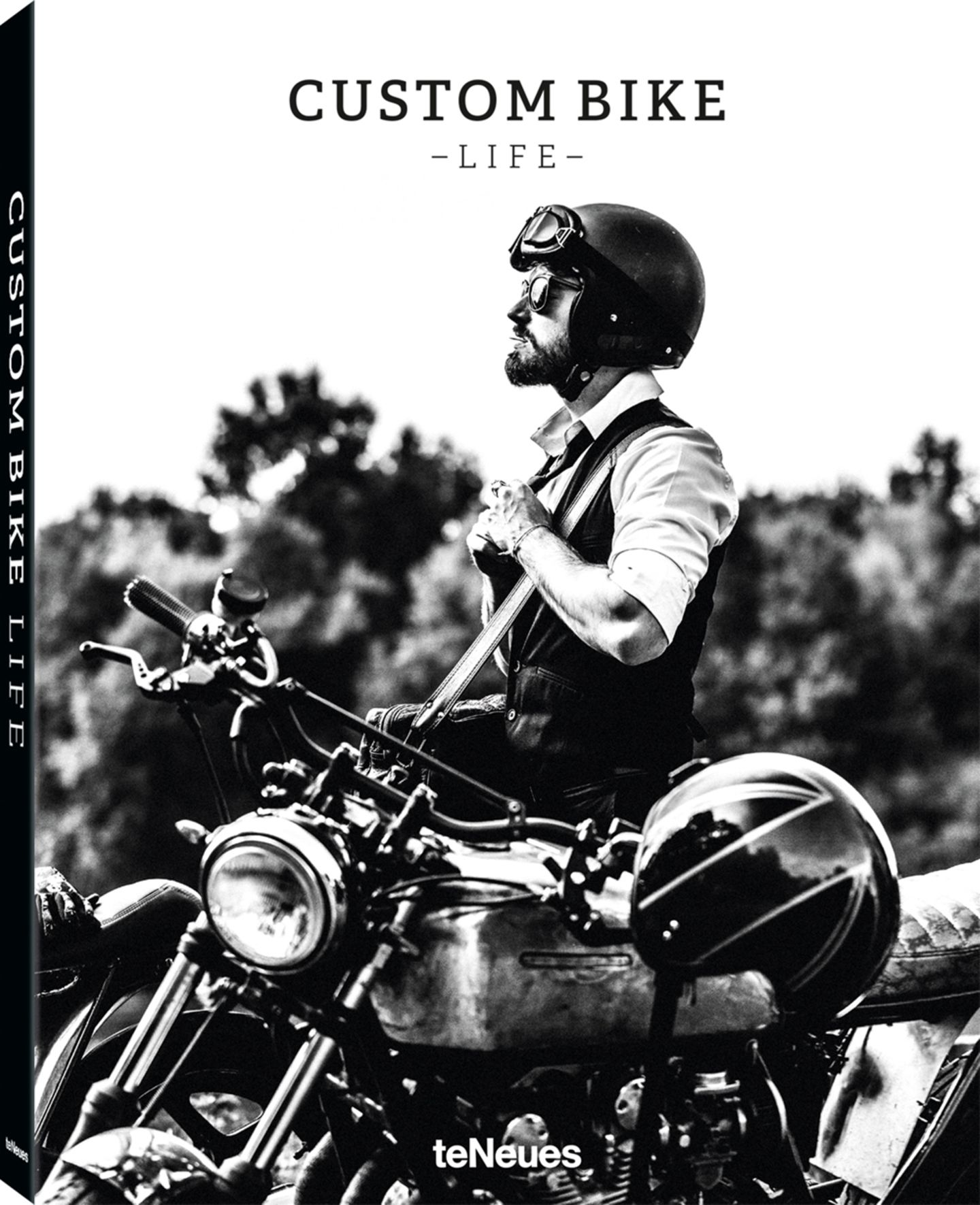 Custom Bike Life  Verlag: teNeues Media  Seitenzahl: 224  49,90 Euro