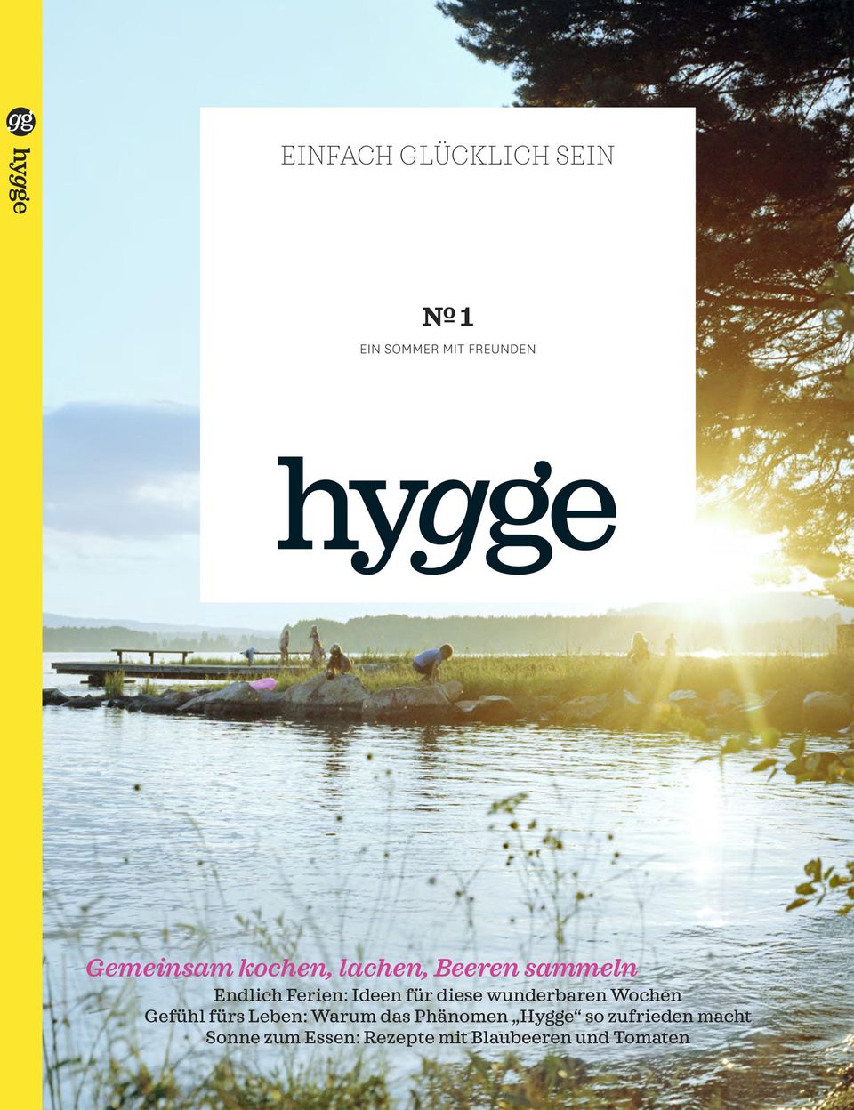 Neues Magazin HYGGE: Das neue Magazin HYGGE Das neue Magazin HYGGE