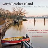 Übernommen aus: "North Brother Island - The Last Unknown Place in New York City" von Christopher Payne. Erschienen bei Empire State Editions, einem Verlag der Fordham Universtity Press, 144 Seiten, Preis: 39,95 US-Dollar.